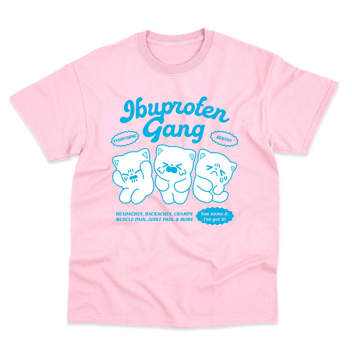 Ibuprofen Gang T-Shirt – Maobabie