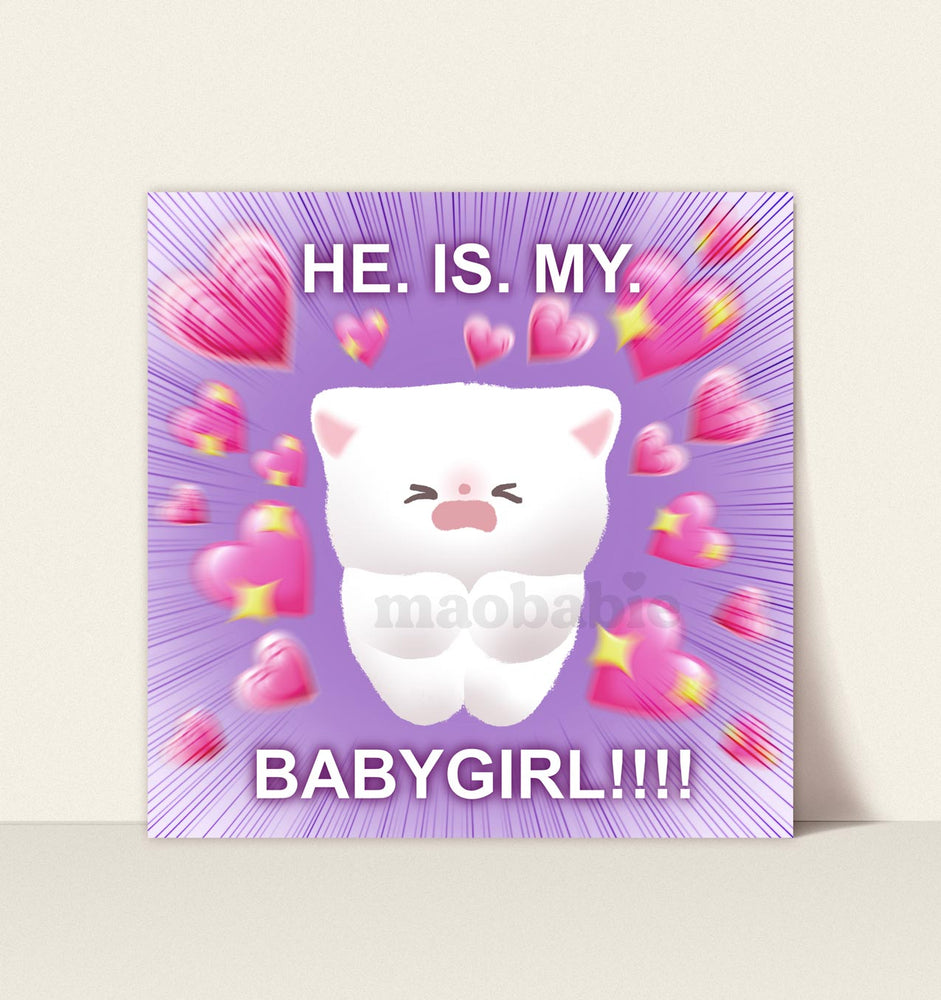 Art Print - He is My Babygirl!!