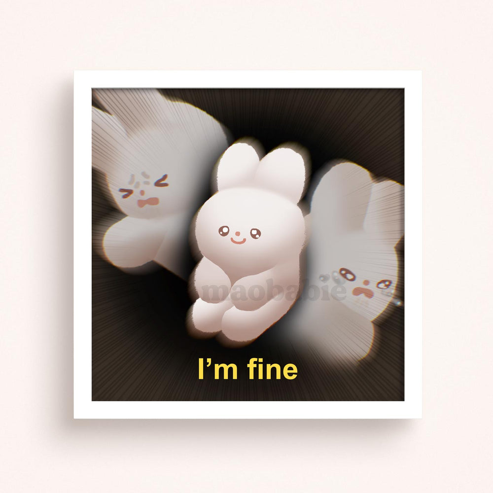 
            
                Load image into Gallery viewer, Art Print - I&amp;#39;m Fine
            
        