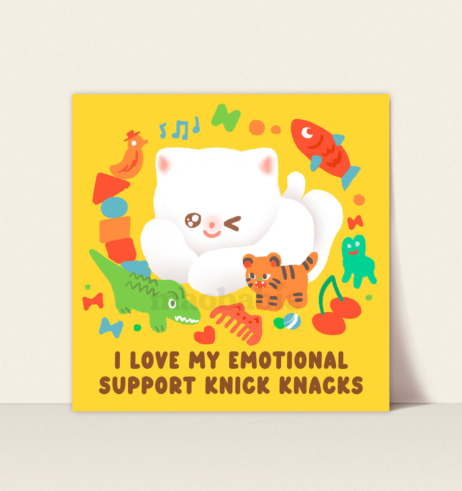 Art Print - I Love My Emotional Support Knick Knacks