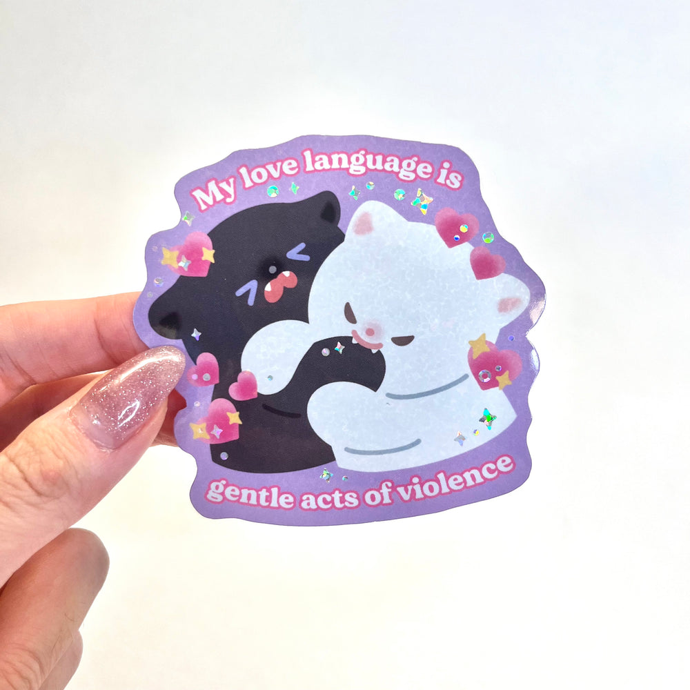 
            
                Load image into Gallery viewer, Vinyl Sticker - My Love Language is Gentle Acts of Violence
            
        