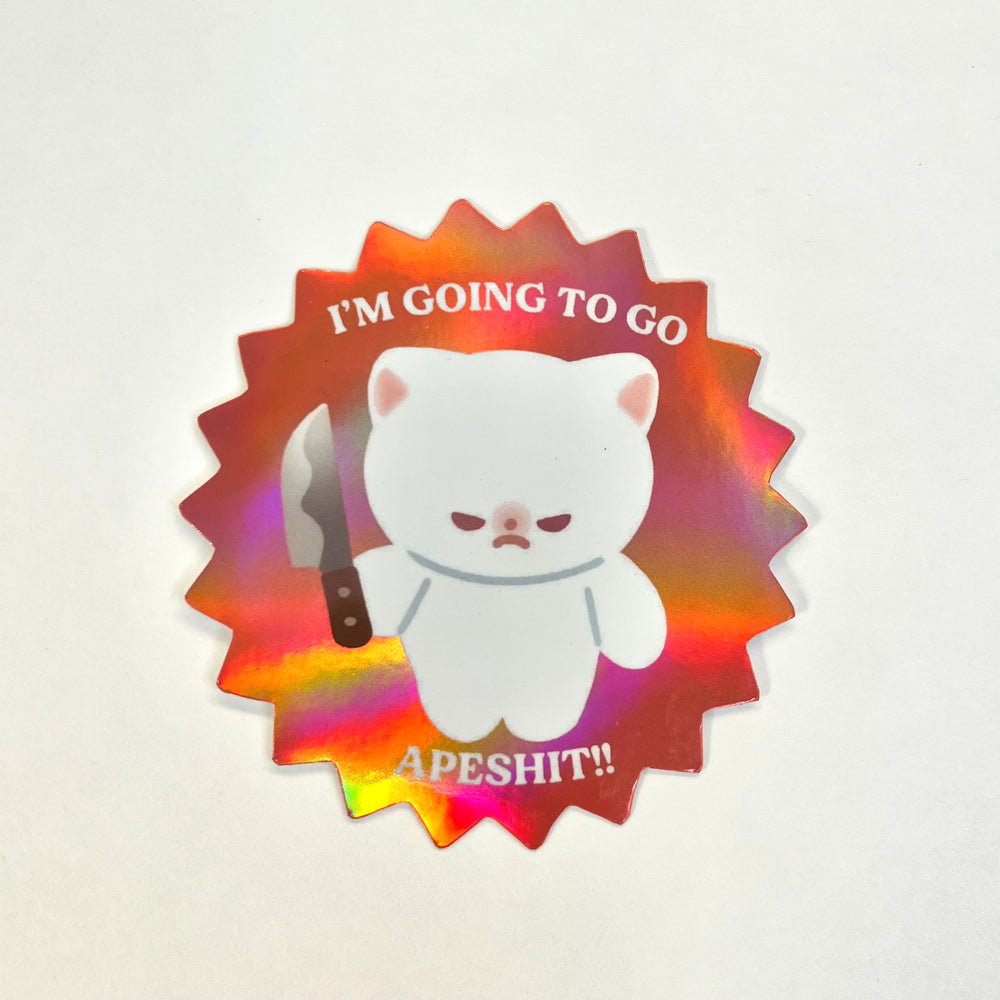 
            
                Load image into Gallery viewer, Vinyl Sticker - I&amp;#39;m Going to go Apesh*t!
            
        