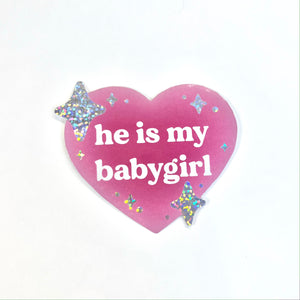 
            
                Load image into Gallery viewer, Vinyl Sticker - He is My Babygirl Heart
            
        