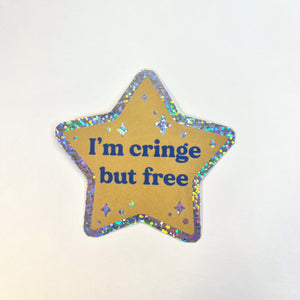 
            
                Load image into Gallery viewer, Vinyl Sticker - I&amp;#39;m Cringe but Free Star
            
        