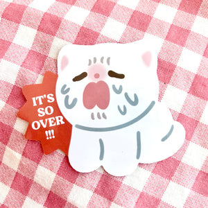 Vinyl Sticker - It's so Over