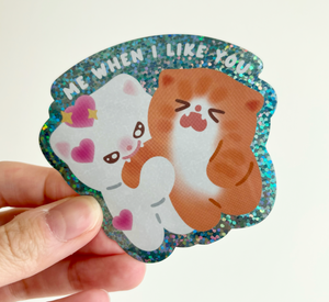 Vinyl Sticker - Me When I Like You