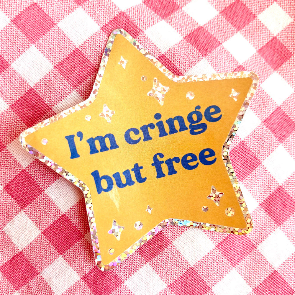 Vinyl Sticker - I'm Cringe but Free Star