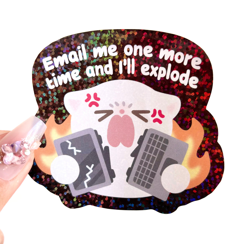 Vinyl Sticker - Email Me and I'll Explode