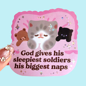 Vinyl Sticker - God Gives his Sleepiest Soldiers...