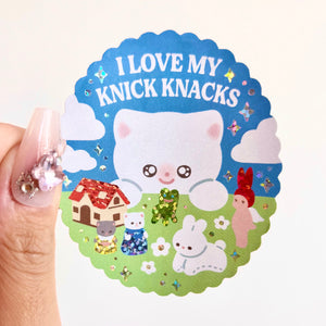 Vinyl Sticker - I Love My Knick Knacks
